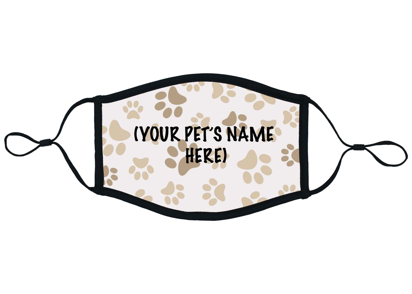 Your Pets Name on Paw Print Mask  (After you place order simply text Andrew at 760-450-7441 Name(s) of Pet (s))