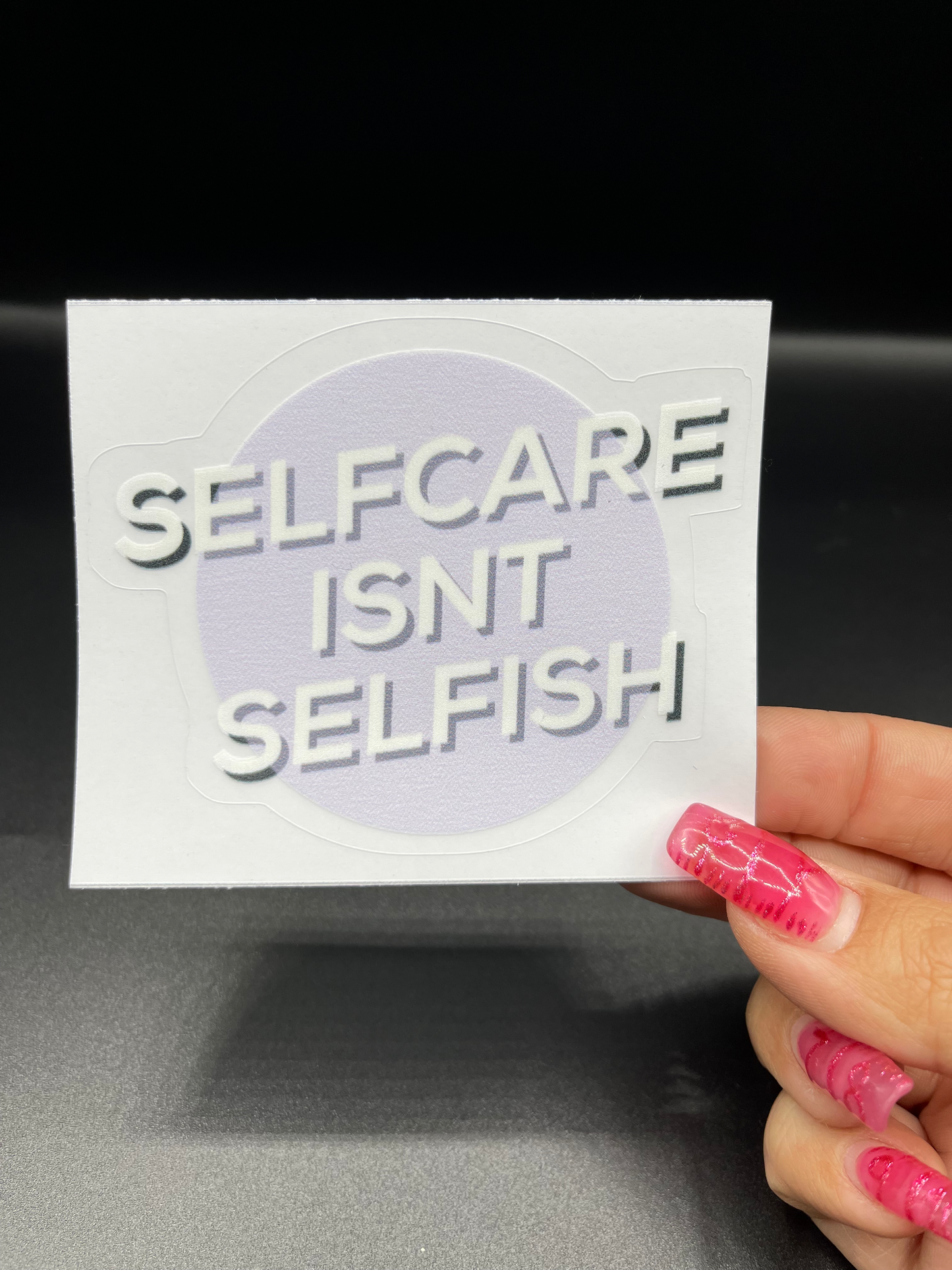 Selfcare Isn’t Selfish Sticker